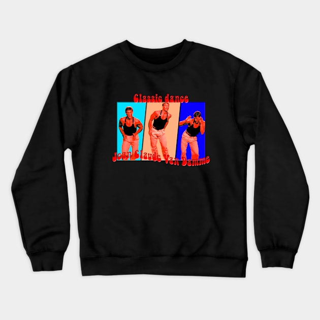 JCVD Van damme Dancing Classic 80's Crewneck Sweatshirt by Diyutaka